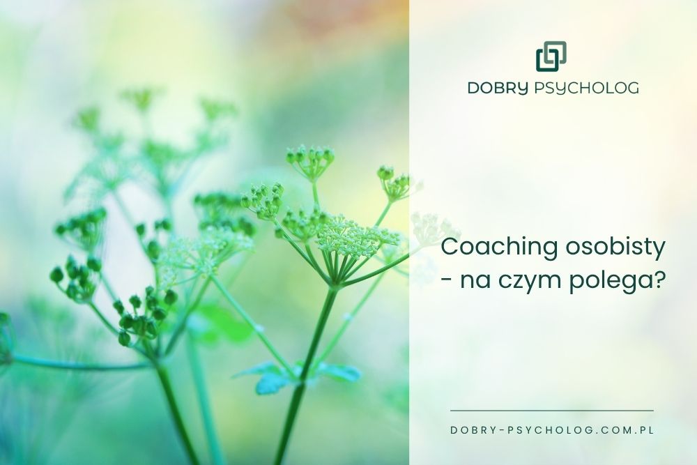 Coaching osobisty – czym jest i jak może pomóc w codziennym życiu